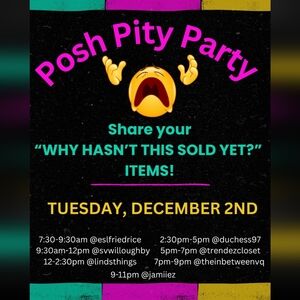 12/2 POSH PITY PARTY!!